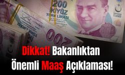 Dikkat! Bakanlıktan Önemli Maaş Açıklaması!