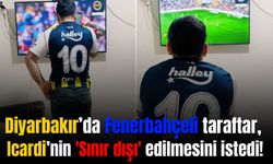 Diyarbakır’da Fenerbahçeli taraftar, Icardi’yi polise şikayet etti