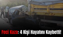 Feci Kaza: 4 Kişi Hayatını Kaybetti!