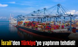 İsrail’den Türkiye’nin ihracat kısıtlamasına ilk yanıt: Tehditler savurdu!