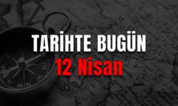 Tarihte Bugün: 12 Nisan Dünyada ve Türkiye'de Neler Oldu?