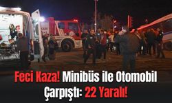 Minibüs ile Otomobil Çarpıştı: 22 Yaralı!