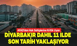 AFAD'dan Diyarbakır dahil 11 ildeki Hak Sahiplerine Kritik Uyarı