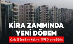 Kira Zammında Yeni Dönem: Yüzde 25 Zam Sınırı Kalkıyor!