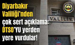 Diyarbakır Valiliği’nden çok sert açıklama: DTSO’YU yerden yere vurdular!