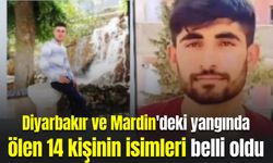 Diyarbakır ve Mardin'de çıkan yangında ölen 14 kişinin isimleri belli oldu