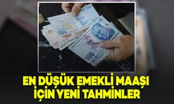 En Düşük Emekli Maaşı İçin Yeni Tahminler