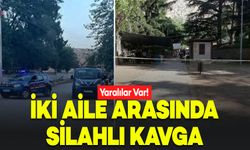 İki Aile Arasında Silahlı Kavga: Yaralılar Var!