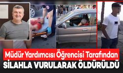 Müdür Yardımcısı Öğrencisi Tarafından Silahla Vurularak Öldürüldü