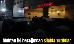 Mahalle muhtarını darp edip iki bacağından silahla vurdular