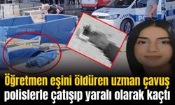 Uzman çavuş dehşeti! Eşini öldürdü, 3 kişiyi yaraladı! Polislerle çatışıp kaçtı