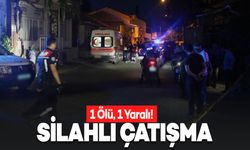 Uşak'ta Silahlı Çatışma: 1 Ölü, 1 Yaralı!