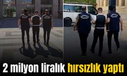 Bölge illerinde 2 milyon liralık hırsızlık yaptı