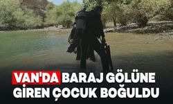 Van'da Acı Olay! Baraj Göletine Giren Çocuk Boğuldu