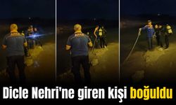 Dicle Nehri'ne giren kişi boğuldu