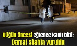 Düğün öncesi eğlence kanlı bitti: Damat vuruldu