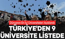 Dünyanın En İyi Üniversiteleri Açıklandı: Türkiye'den 9 Üniversite Listede