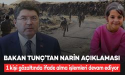 Adalet Bakanı Yılmaz Tunç’tan Narin açıklaması: 1 kişi daha gözaltına alındı