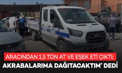 Aracından 1,5 ton at ve eşek eti çıktı, savunması pes dedirtti!