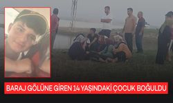 Baraj gölüne giren 14 yaşındaki çocuk boğuldu