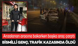 Bismilli Genç, İstanbul’da trafik kazasında hayatını kaybetti