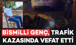 Bismilli Genç, İzmir’deki trafik kazasında vefat etti