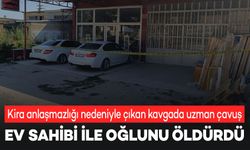 Kira anlaşmazlığı kavgasında uzman çavuş, ev sahibi ile oğlunu öldürdü