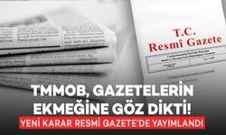 TMMOB, Gazetelerdeki İlanları Kaldırdı! Yeni Düzenleme Resmi Gazete’de Yayınlandı