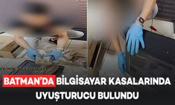 Batman’da bilgisayar kasalarında uyuşturucu bulundu