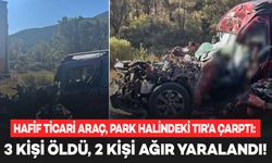 Hafif ticari araç TIR'a çarptı: 3 ölü, 2 ağır yaralı