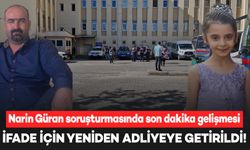 Narin Güran cinayeti soruşturmasında son dakika gelişmesi: Yeniden adliyeye getirildi!