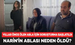 Narin Güran’ın ablasının 2009 yılında ölmesine ilişkin soruşturma başlatıldı