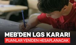 MEB'den LGS Kararı: Puanlar Yeniden Hesaplanacak