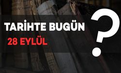 Tarihte Bugün: 28 Eylül'de Neler Yaşandı?