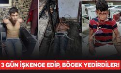 Urfalı gence 3 gün işkence edip böcek yedirdiler: “Adalet istiyorum”