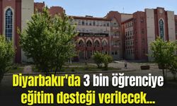 Diyarbakır'da 3 bin öğrenciye eğitim desteği verilecek...