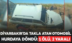 Diyarbakır'da otomobil takla attı: 1 ölü, 2 yaralı