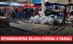 Diyarbakır'da Pazar yerinde silahlı kavga: 4 yaralı