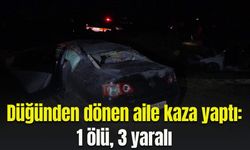 Düğünden dönen aile kaza yaptı: 1 ölü, 3 yaralı