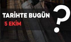 Tarihte Bugün: 5 Ekim