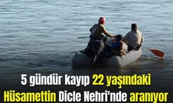 22 yaşındaki Hüsamettin'i Dicle Nehri'nde arama çalışmaları 5'inci gününde