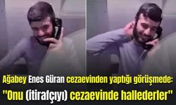 Ağabey Enes Güran cezaevinden yaptığı görüşmede: "Onu cezaevinde hallederler"