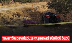 Devrilen traktörün altında kalan 18 yaşındaki sürücü, yaşamını yitirdi