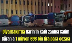 Diyarbakır'da Narin'in katil zanlısı Salim Güran'a 1 milyon 698 bin lira para cezası