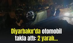 Diyarbakır'da otomobil takla attı: 2 yaralı