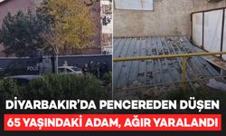 Diyarbakır’da pencereden düşen 65 yaşındaki adam, ağır yaralandı