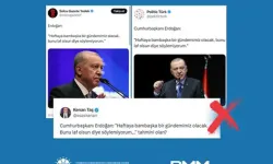 DMM: Cumhurbaşkanı Erdoğan'ın 'Haftaya bambaşka bir gündemimiz olacak' şeklinde bir ifadesi yok