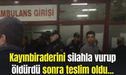 Kayınbiraderini silahla vurup öldürdü sonra teslim oldu