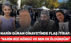 Narin Güran cinayetinde flaş itiraf: "Narin bizi gördü ve ben de öldürdüm"