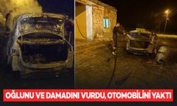 Oğlunu ve damadını yaralayarak otomobilini yaktı